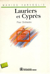 Lauriers et Cyprès: Pour Orchestre