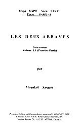 Les Deux Abbayes: Sarx - roman: Volume 1.1: Première partie