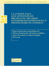 La justice face aux attentats de Bruxelles : regards interdisciplinaires sur un procès hors du commun