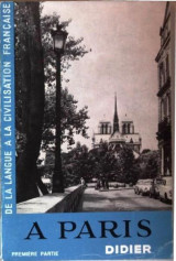À Paris - de la langue à la civilisation française