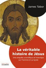 La véritable histoire de Jésus