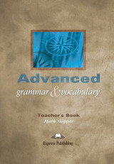 Advanced Grammar and Vocabulary- Teacher's Book