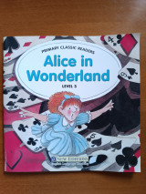 Alice in Wonderland: Primary Classic Readers Level 3