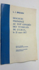 Discours prononce au XVIe congres des syndicats de l'U.R.S.S., le 21 mars 1977