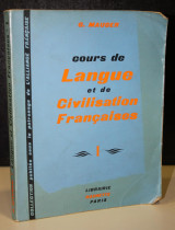 Cours de langue et de civilisation françaises, a l'usage des entrages