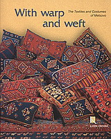With Warp and Weft: The Textiles and Costumes of Metsovo