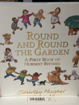 Round and Round the Garden: A First Book of Nursery Rhymes