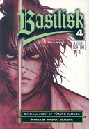 Basilisk 4. Original Story by Futaro Yamada Based on the Kodansha Novel the Konga Ninja Scrolls