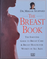 The Breast Book - The essential guide to breast care & breast health for women of all ages