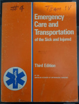 Emergency Care and Transportation of the Sick and Injured Third Edition
