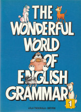 The wonderful world of english grammar 1
