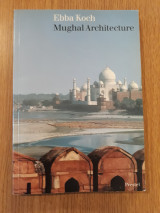 Mughal architecture. An outline of its history and development (1526-1858)