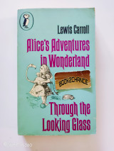 Alice's Adventures in Wonderland & Through the Looking Glass