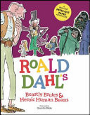 Roald Dahl's Beastly Brutes and Heroic Human Beans