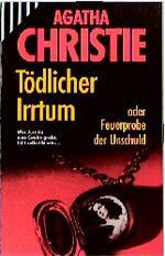 Tödlicher Irrtum oder Feuerprobe der Unschuld