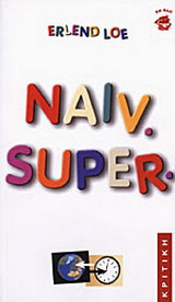 Naiv. Super.