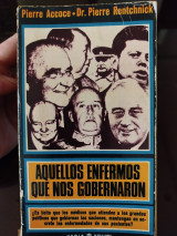 Aquellos enfermos que nos gobernaron