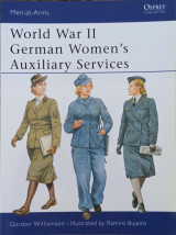 World War 2 German Women’s Auxiliary Services (Men-at-Arms, 393)