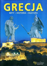 GRECJA: MITY, HISTORIA, KULTURA