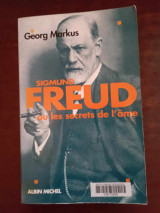 Sigmund Freud ou les secrets de l ame