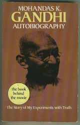 Gandhi Autobiography : The Story of my Experiments with Truth - The Book Behind the Movie