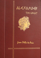 Alexander the Great , from Pella to Asia