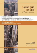 Book of Abstracts of the International Conference on “Changing Cities ΙΙ”: Spatial, Design, Landscape & Socio-economic Dimensions
