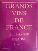 Grands Vins De France Allemagne Espagne Italie