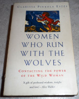 Women Who Run with Wolves Estes Clarissa Pinkola 1998