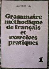 Grammaire méthodique et exercices pratiques 1
