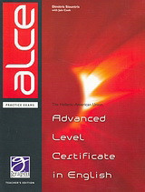The Hellenic-American Union Advanced Level Certificate in English (ALCE): Practice Exams: Teacher's Edition