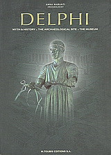 Delphi: Myth and History, the Archaeological Site, the Museum
