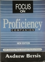 Focus on Proficiency Companion with grammar theory and exam practice material