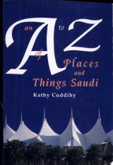 An A to Z of Places and Things Saudi