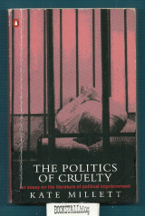 The Politics of Cruelty : An Essay On the Literature of Political Imprisonment