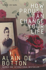 How Proust Can Change Your Life