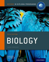 Oxford IB Diploma Programme: Biology Course Companion 2014