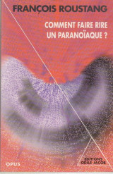 Comment faire rire un paranoïaque?