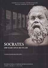 Socrates: 2400 Years since his Death: Athens - Delphi, 13-21 July 2001: International Symposium Proceedings