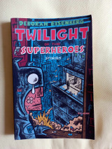 Twilight of the Superheroes