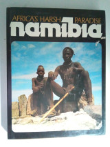 Namibia Africa's harsh paradise