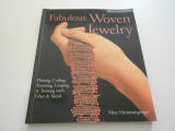 Fabulous woven jewelry: plaiting, coiling, knotting, looping and twining with fiber and metal