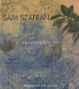 Sam Szafran, Arborescences