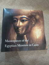 The Masterpieces of the Egyptian Museum in Cairo
