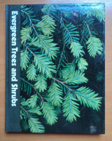 Evergreen Trees and Shrubs-The Time Life encyclopaedia of gargering