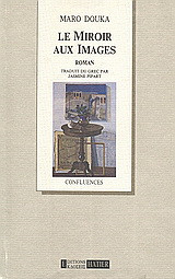 Le miroir aux images: Roman