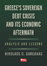 Greece’s sovereign debt crisis and its economic aftermath: Analysis and lessons