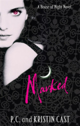 Marked: A House of Night Novel