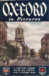 Oxford In Pictures : A Concise Guide With 65 Views And Visitors Map