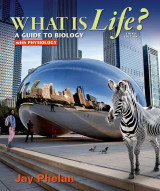 What is Life? A Guide to Biology with Physiology Third Edition
